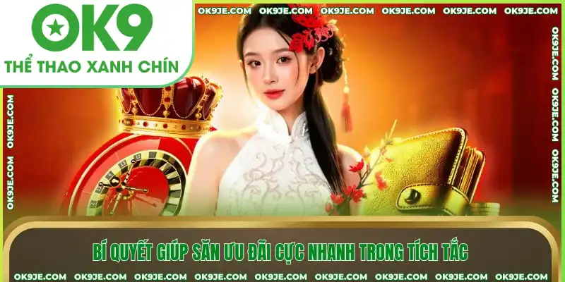 Bí quyết giúp săn ưu đãi cực nhanh trong tích tắc
